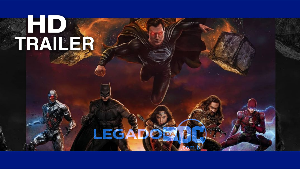 Snyder Cut | Confira o incrível trailer final de Liga da Justiça