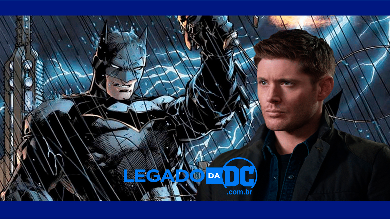 Jensen Ackles, eterno Dean, vai ser o Batman em O Longo Dia das Bruxas