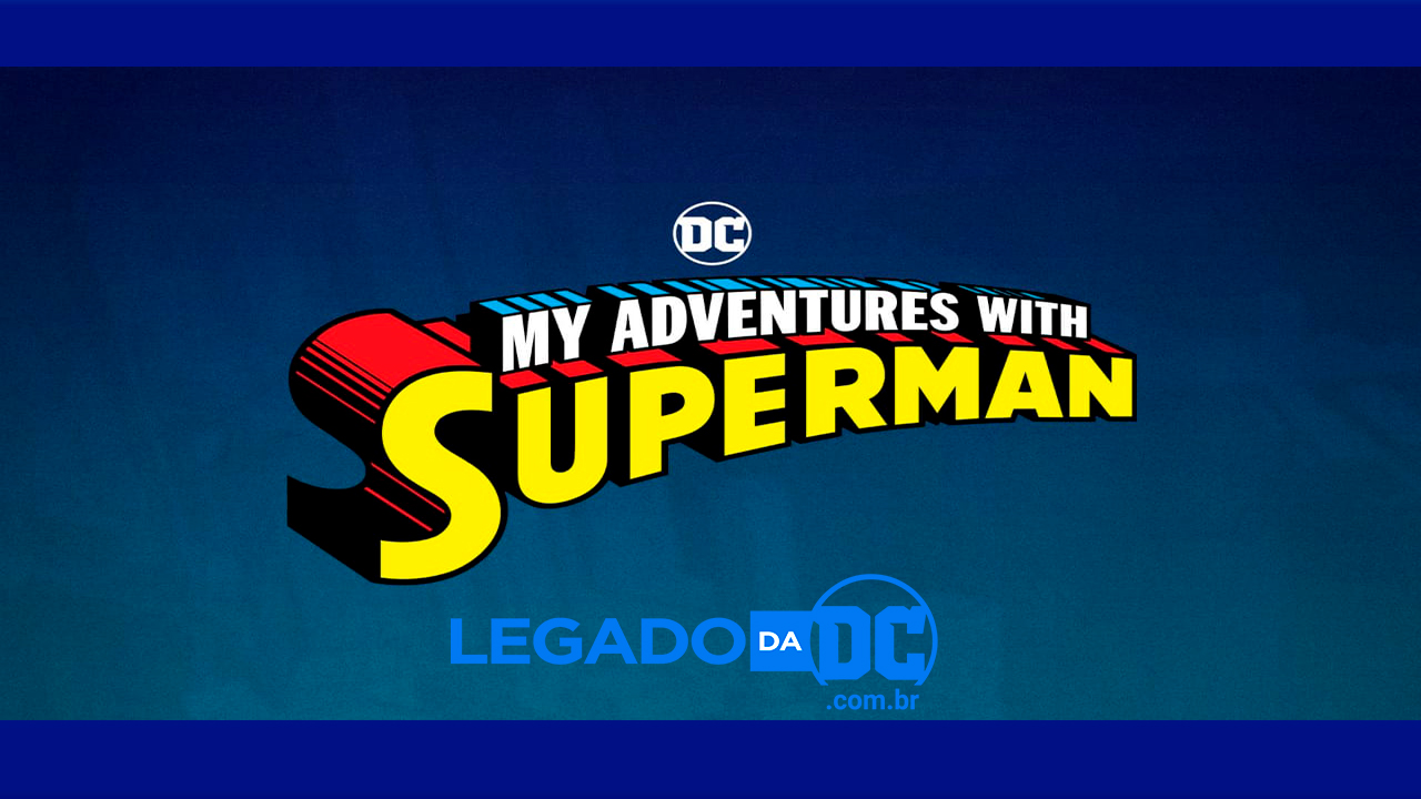 My Adventures With Superman é a nova série animada do Superman