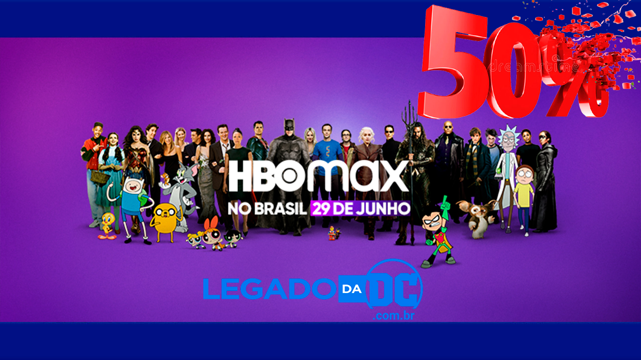 HBO Max Brasil foi lançada e está com uma superpromoção de 50% Off