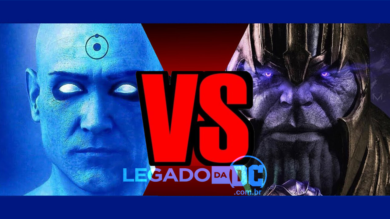 Dr. Manhattan vs Thanos: Quem venceria? Conheça as habilidades de cada um