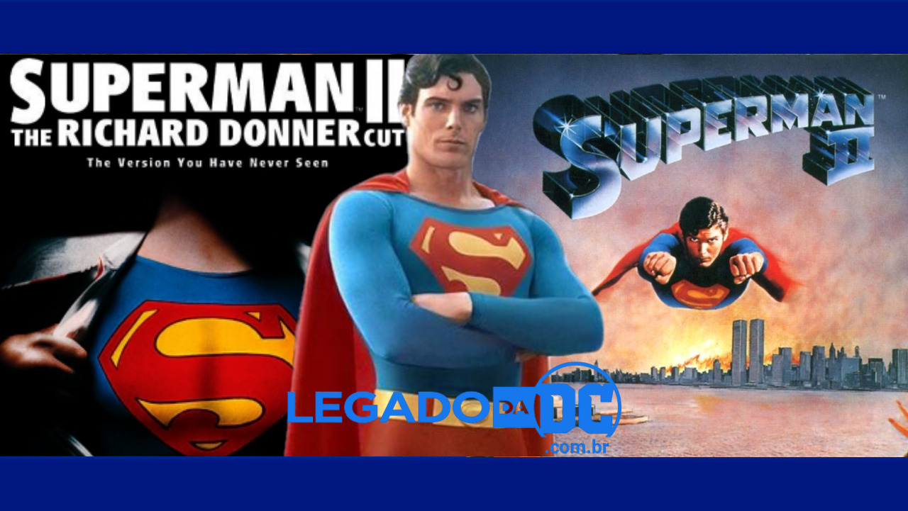  Saiba as diferenças entre ‘Superman II: The Donner Cut’ e o filme original de 1980