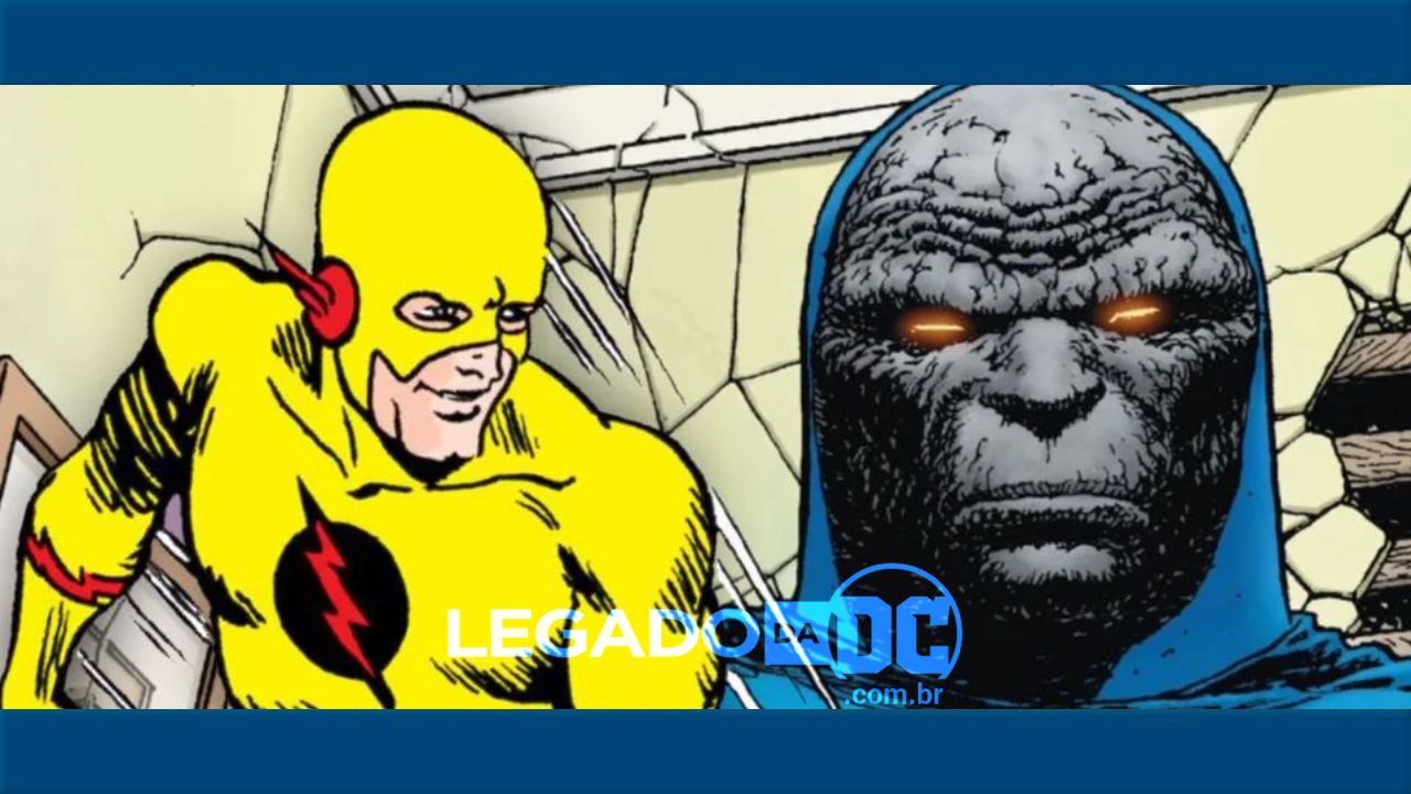 Darkseid e Flash Reverso compartilham um poder muito sombrio; entenda