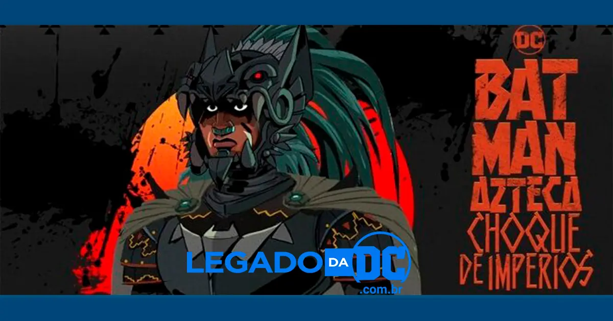 HBO Max vai lançar filme animado do Batman no universo Asteca