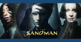 Sandman: Final explicado e detalhes da 1ª temporada